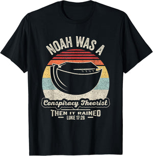 Vintage Retro Noah Was A Conspiracy Theorist Then It Rained T-Shirt - T-Shirt | Black