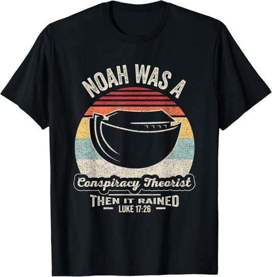 Vintage Retro Noah Was A Conspiracy Theorist Then It Rained T-Shirt - T-Shirt | Black