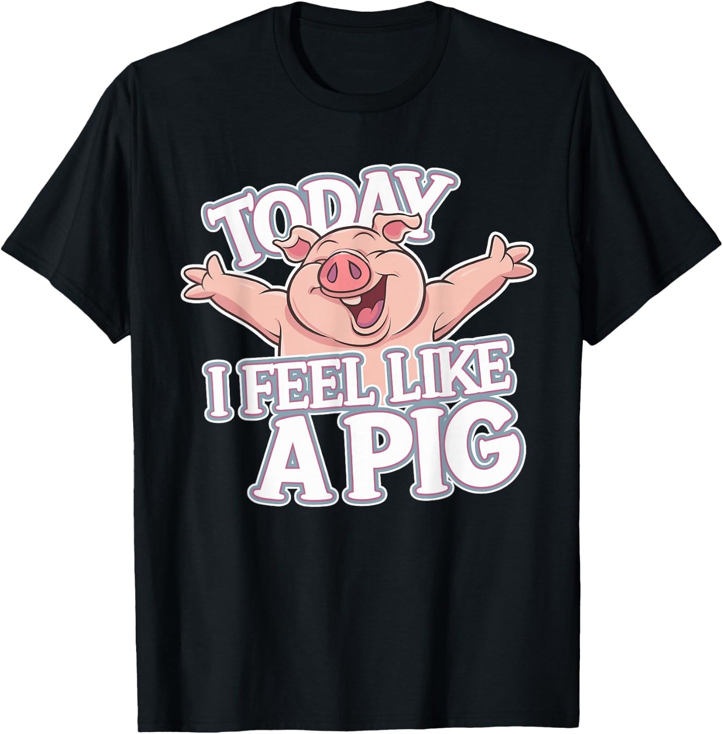 Today I feel like a Pig Design for Children | Kids Pig T-Shirt - T-Shirt | Black