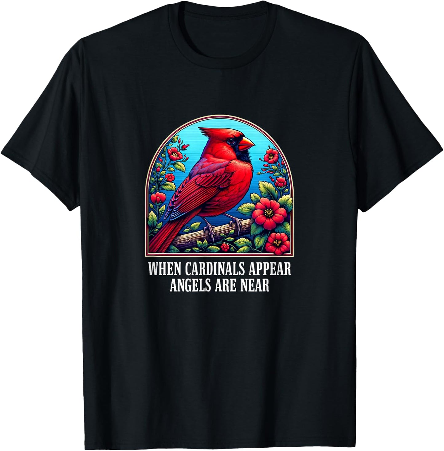 When Cardinals Appear - Angels Are Near T-Shirt - T-Shirt | Black