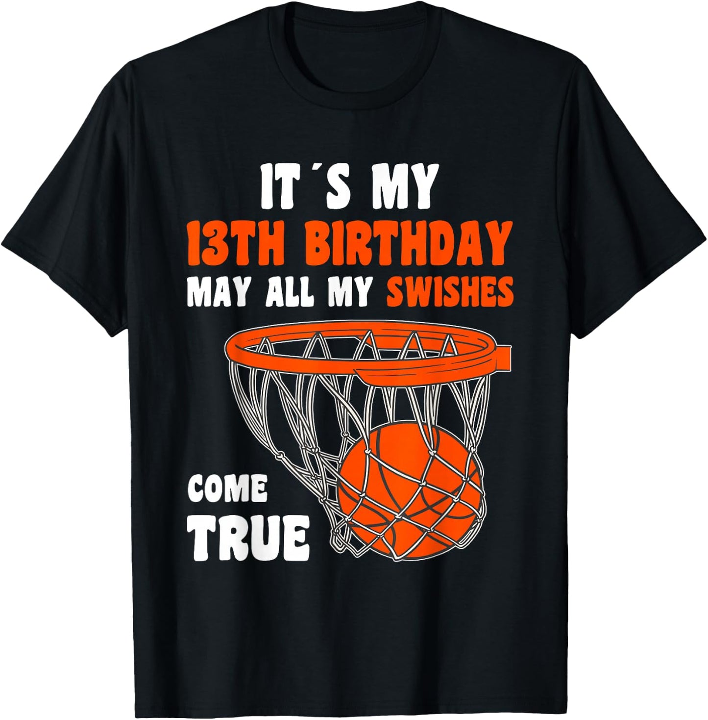 13 Year Old Happy 13th Birthday Basketball 13th Birthday T-Shirt - T-Shirt | Black