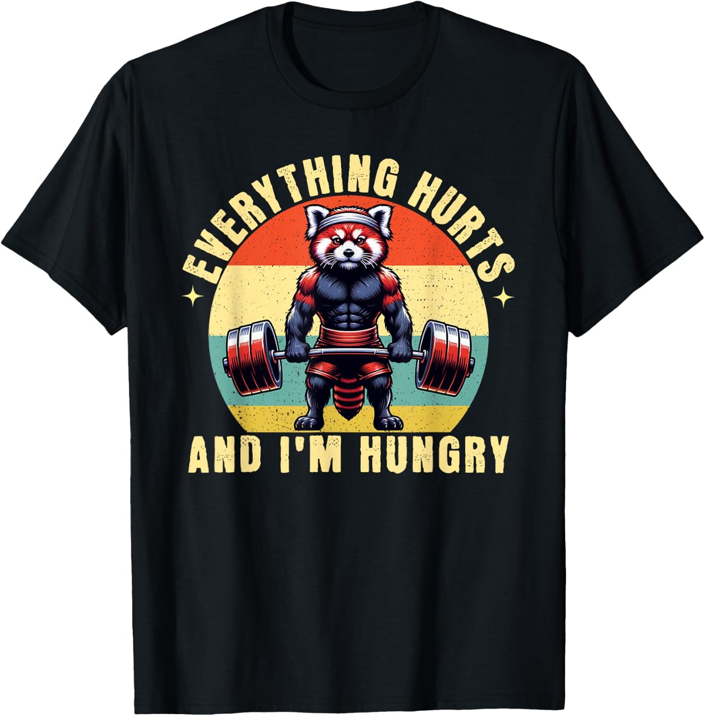 Everything Hurts And I'm Hungry Red Panda Gym Weightlifting T-Shirt - T-Shirt | Black