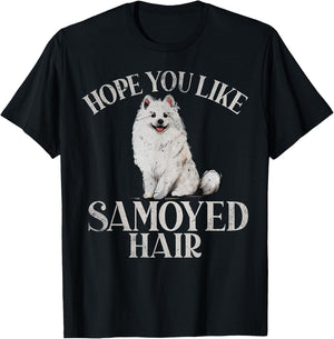 Hope you like Samoyed Hair Samoyed T-Shirt - T-Shirt | Black