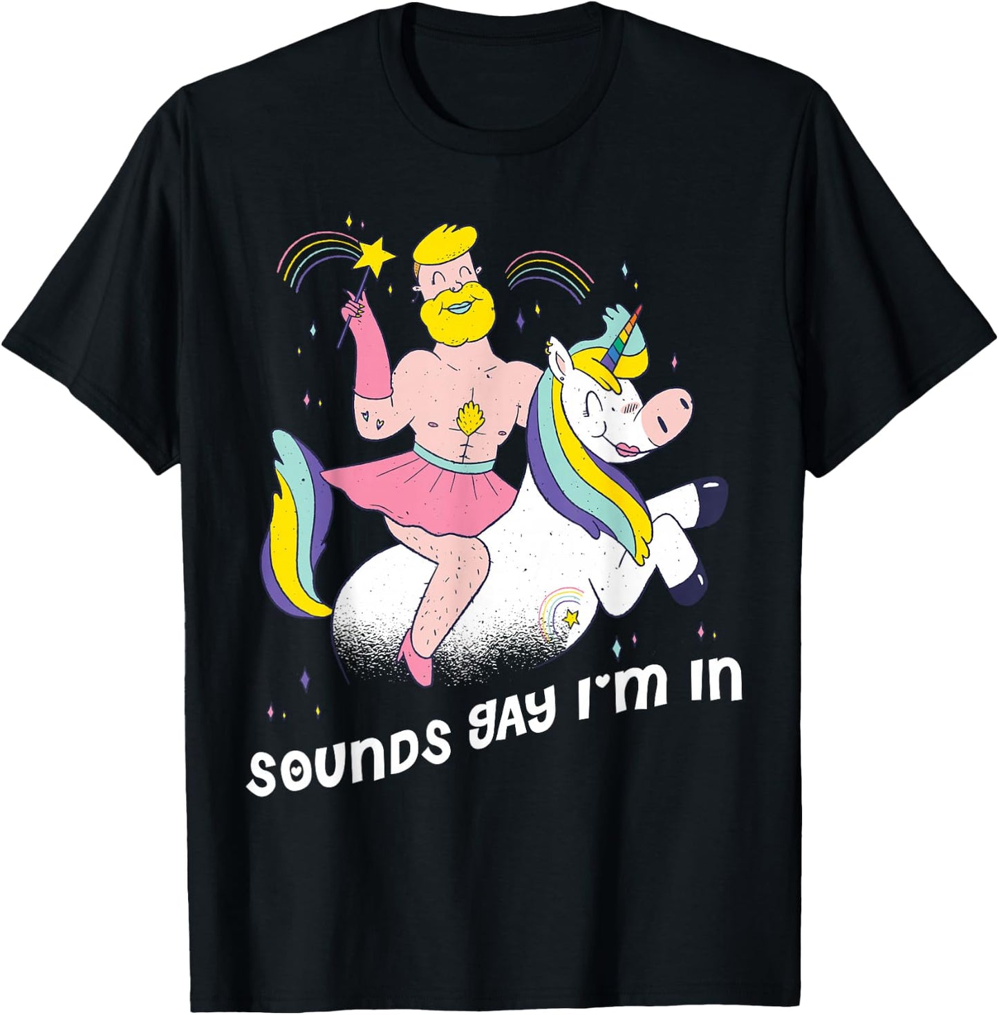 Sounds Gay Im in T-Shirt - T-Shirt | Black