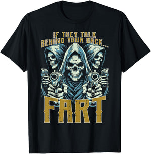 Talk Behind Your Back Fart Skeleton Funny Saying Men Women T-Shirt - T-Shirt | Black