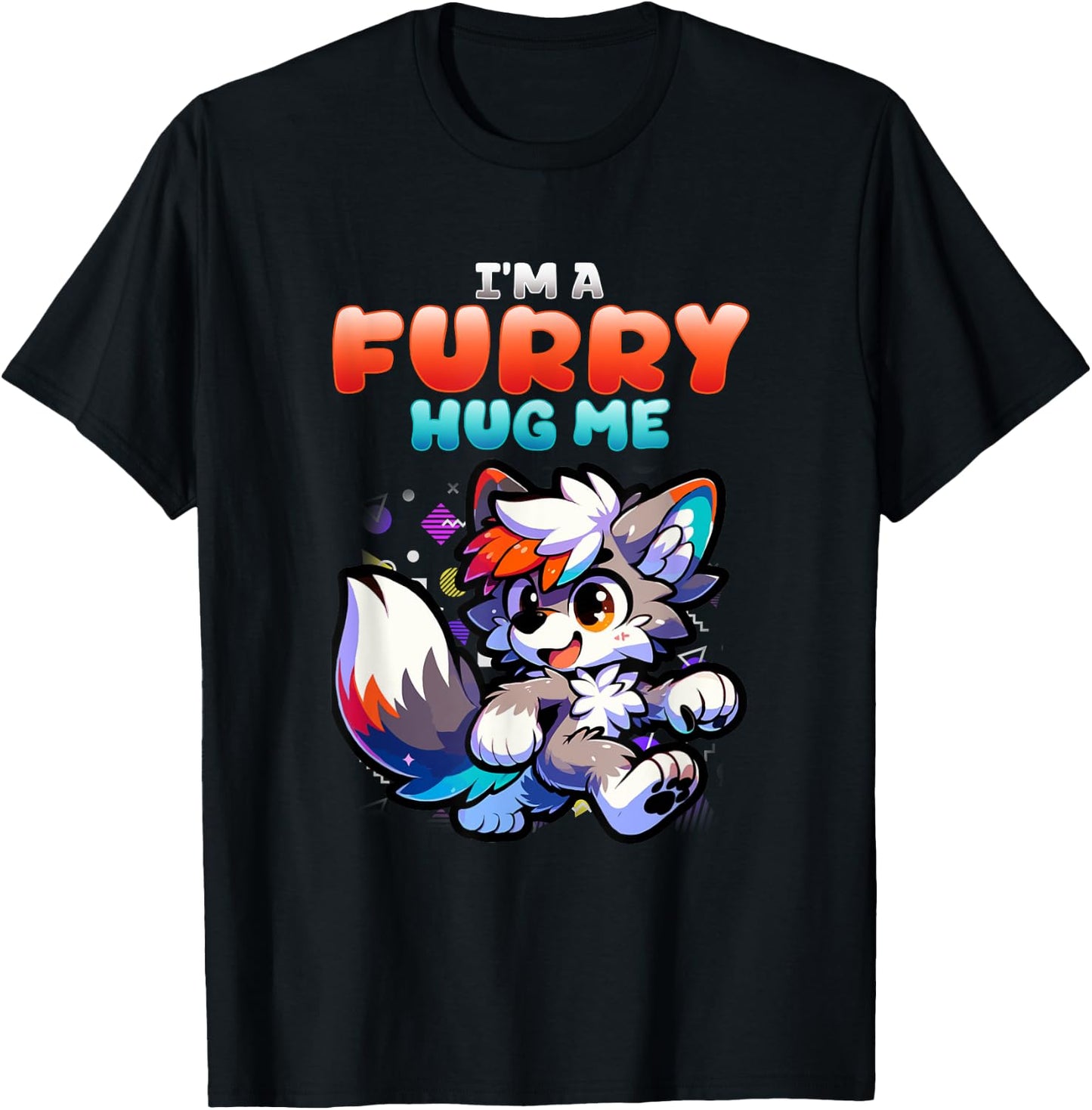 I'm A Furry Hug Me I Wolf Furries Fandom Cosplay T-Shirt - T-Shirt | Black