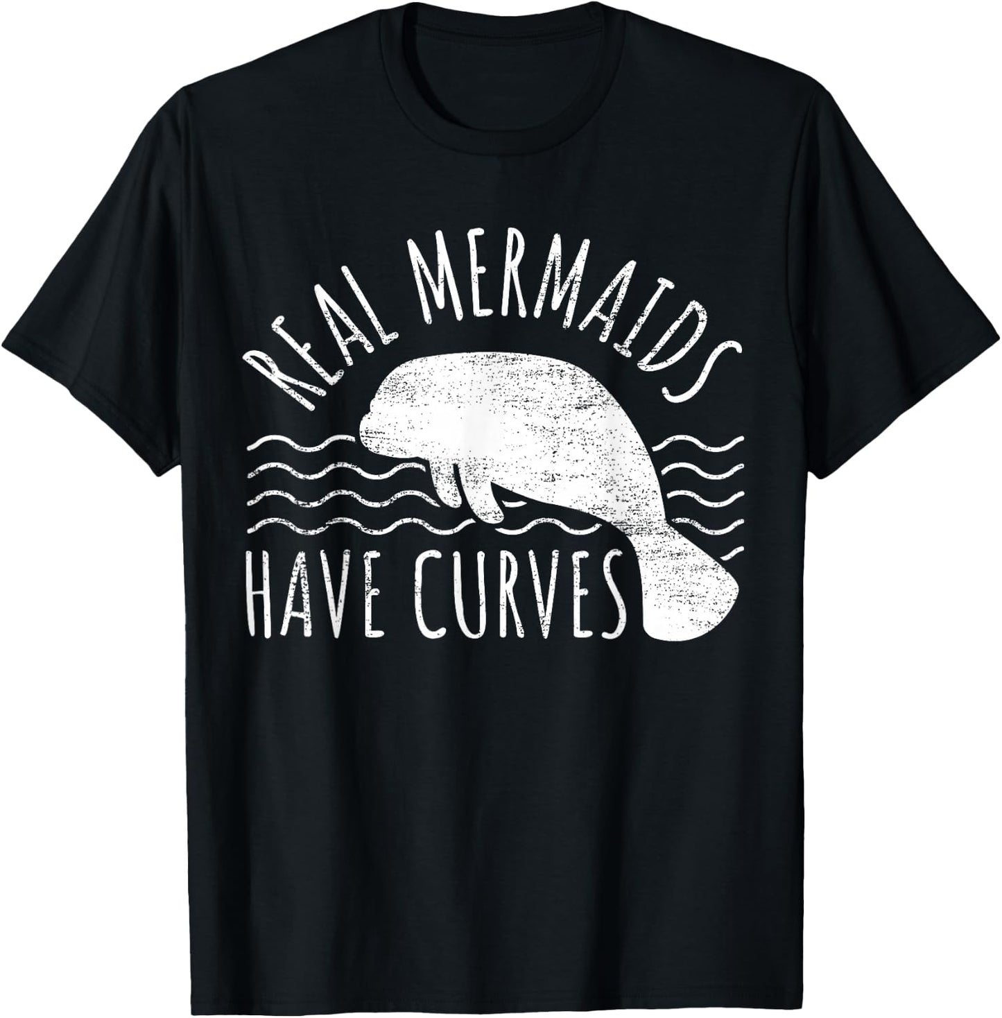 Manatee I Real Mermaids Have Curves I Chubby Manatee T-Shirt - T-Shirt | Black