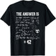 The Answer is 42, Genie, Nerd, Mathematik T-Shirt - T-Shirt | Black