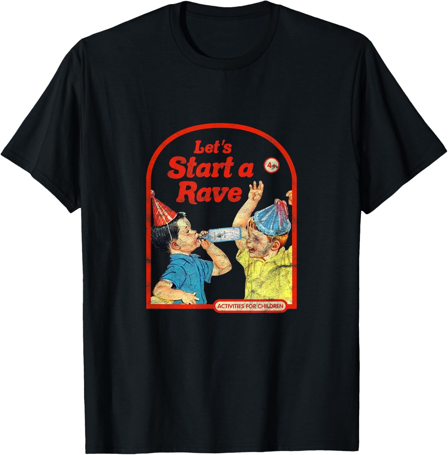 Lets Start a Rave Vintage Childgame Dark Humor Art Techno T-Shirt - T-Shirt | Black