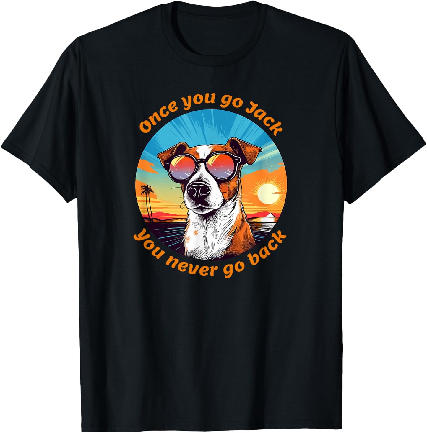 Once you go Jack you never go back funny Jack Russell Lovers T-Shirt - T-Shirt | Black