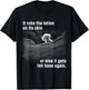 It Rubs The Lotion On Its Skin Or Else Gets The Hose Again T-Shirt - T-Shirt | Black