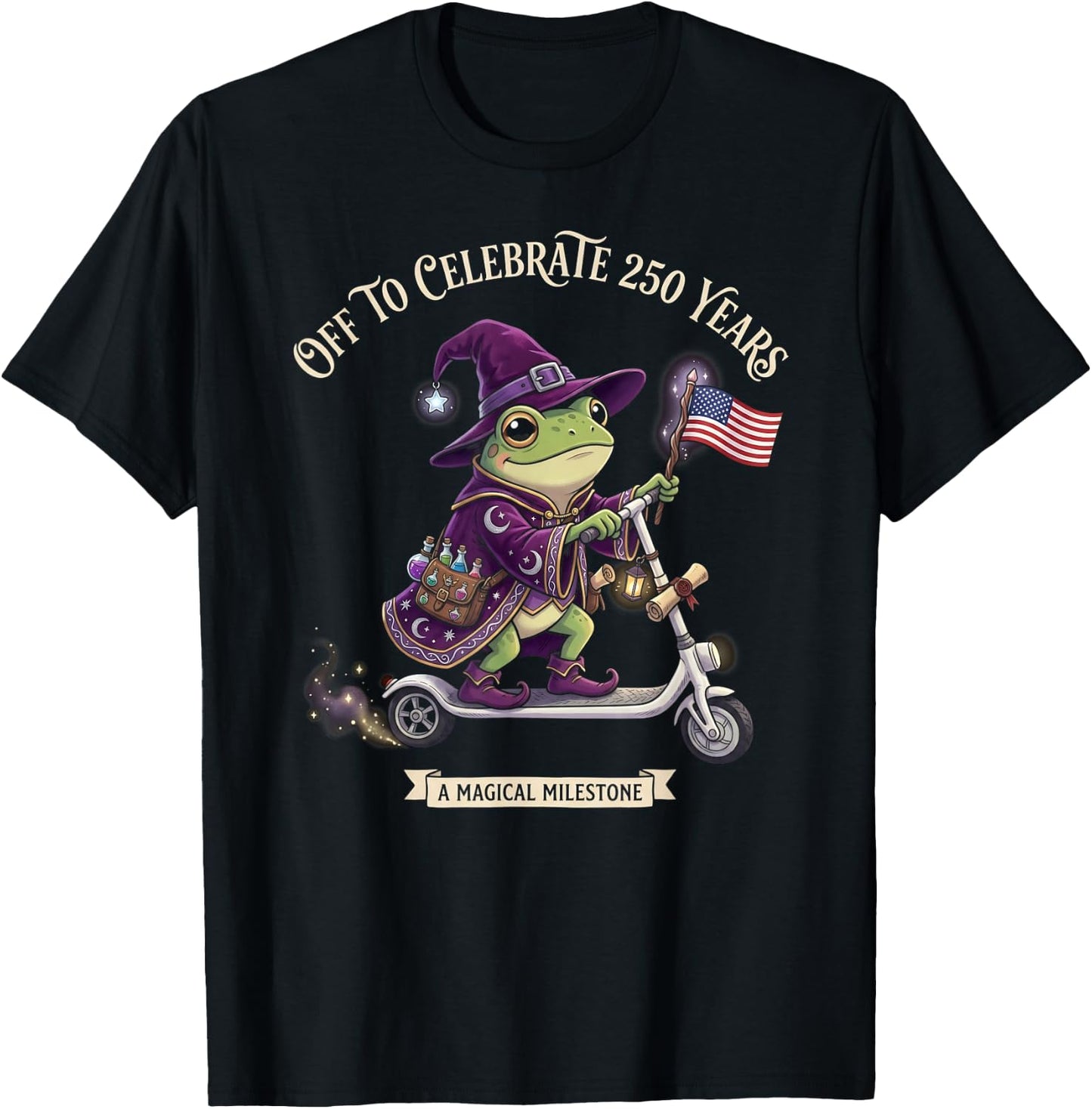 Funny Off to Celebrate 250 Years Frog Wizard Magic Milestone T-Shirt - T-Shirt | Black