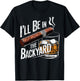 I'll Be in The Backyard Funny Cigar and Bourbon Lovers T-Shirt - T-Shirt | Black