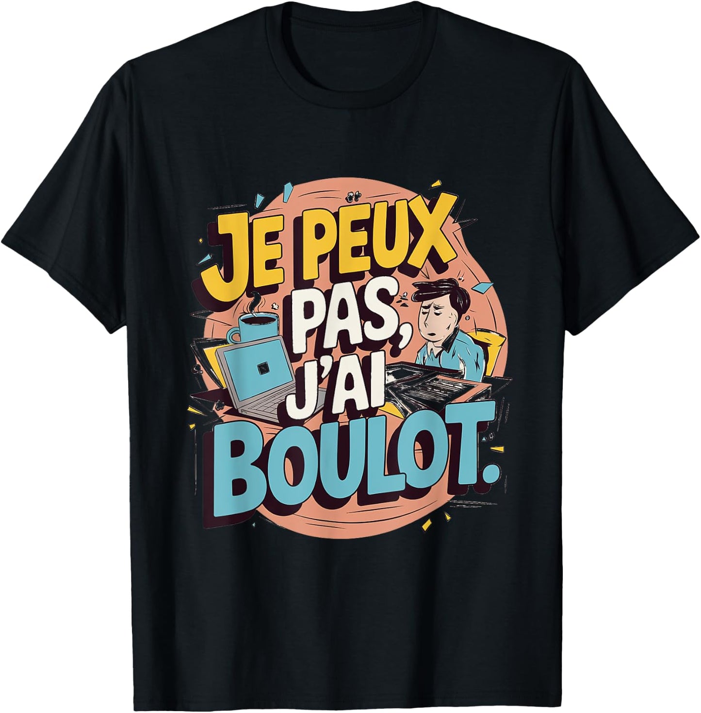 Je Peux Pas J'ai Job , Black, S T-Shirt - T-Shirt | Black