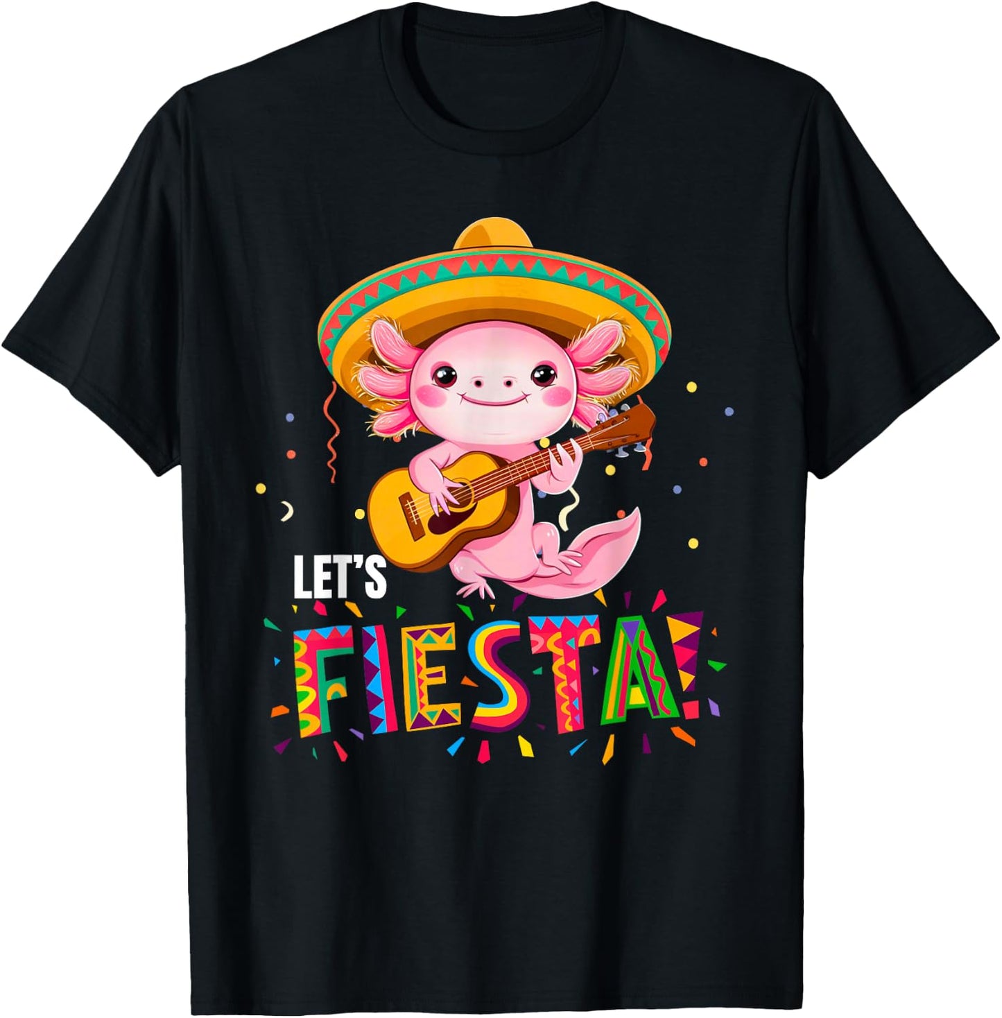 Let's Fiesta Cinco De Mayo Axolotl with Sombrero and Guitar T-Shirt - T-Shirt | Black