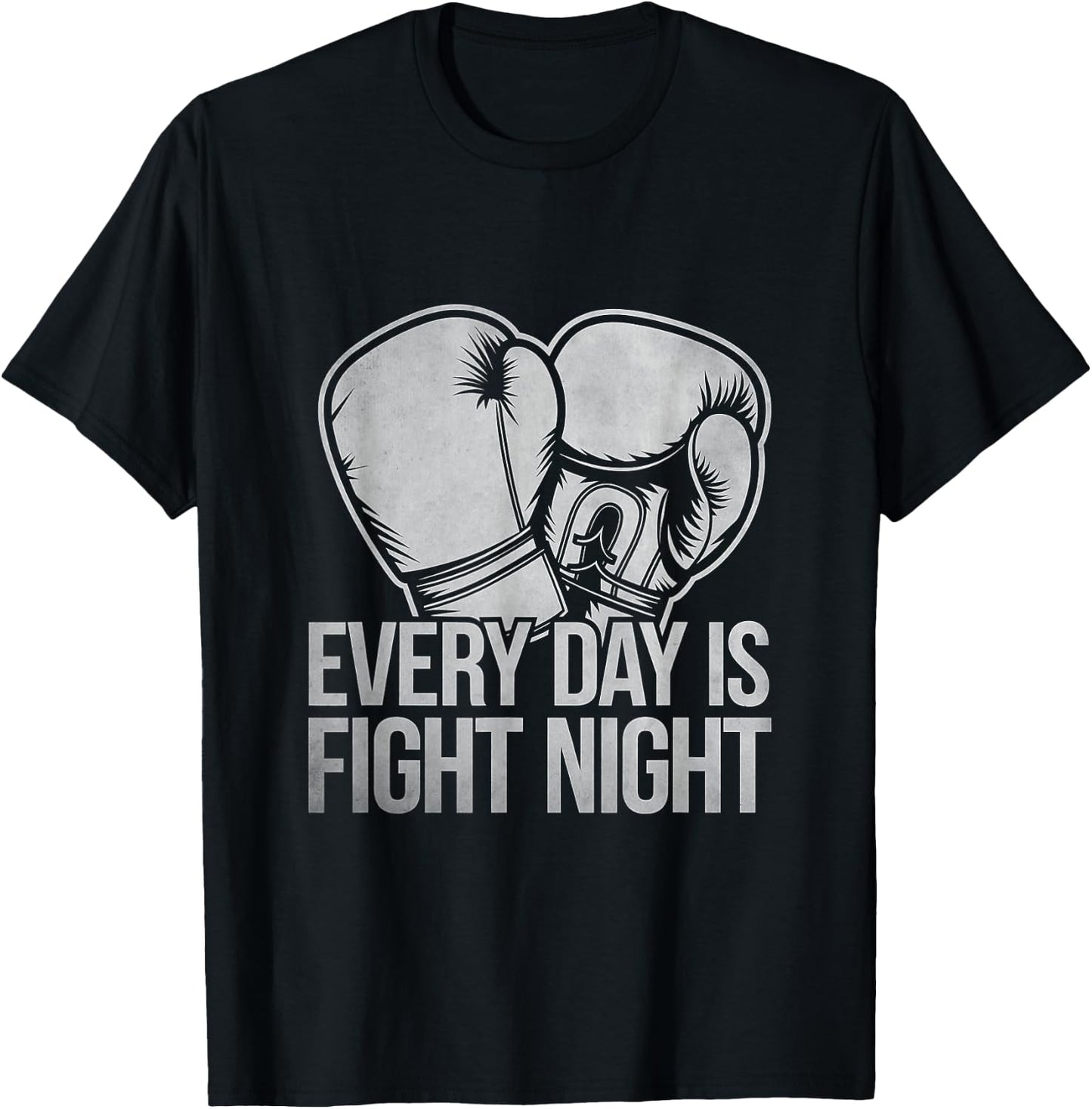 Every Day Is Fight Night Boxer Sports Strength Gym Boxing T-Shirt - T-Shirt | Black