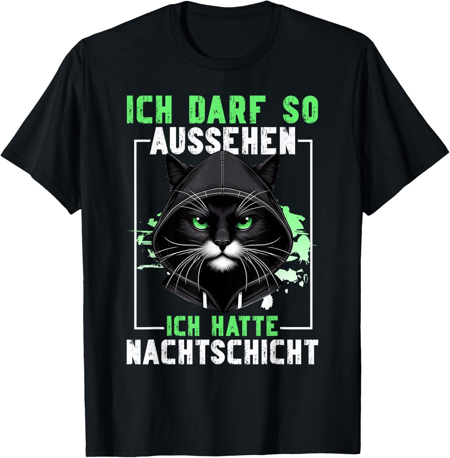 Ich darf so aussehen Ich hatte Nachtschicht Lustige Katze T-Shirt - T-Shirt | Black