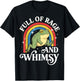 Full of Rage and Whimsy T-Shirt - T-Shirt | Black