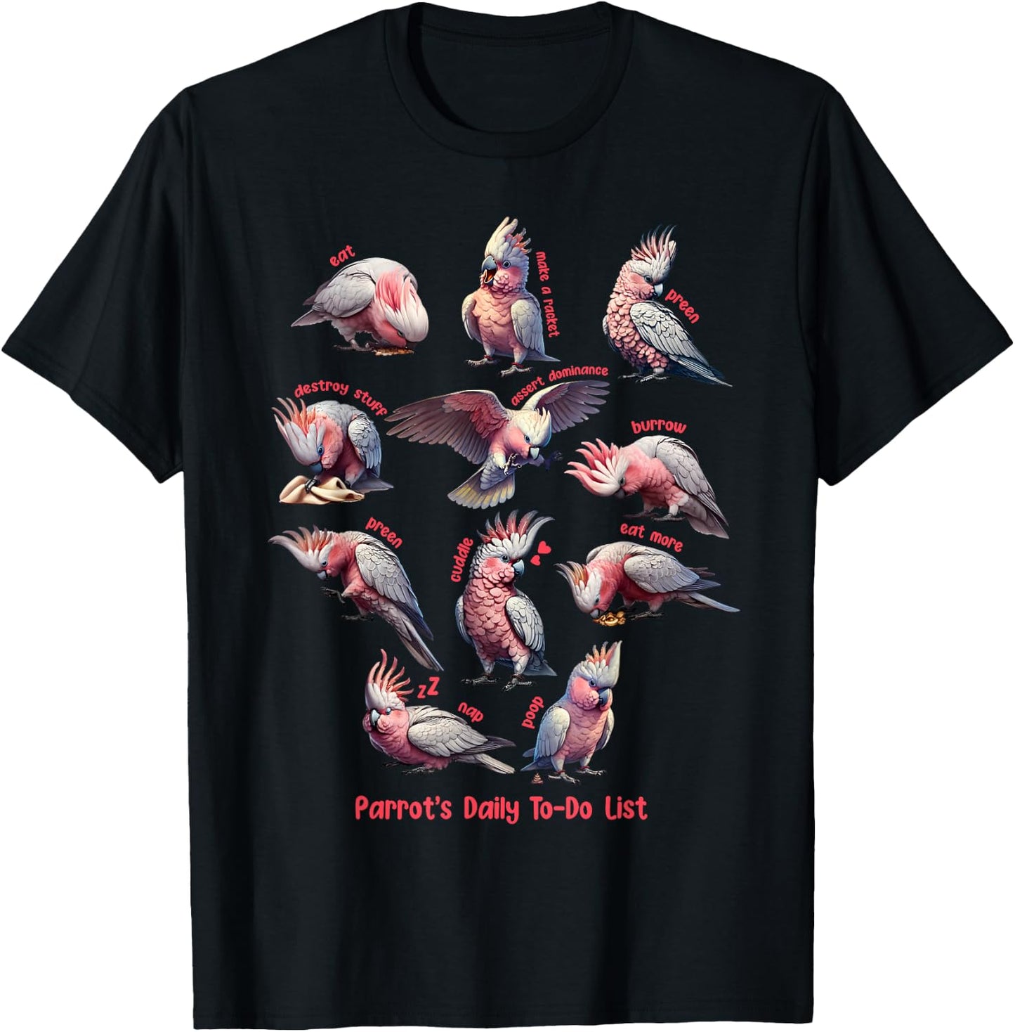 Cockatoo Galah Daily To-Do List Pink Parrot Lover Birding T-Shirt - T-Shirt | Black