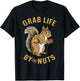 Squirrel Grab Life By The Nuts, Funny Squirrel Lover T-Shirt - T-Shirt | Black