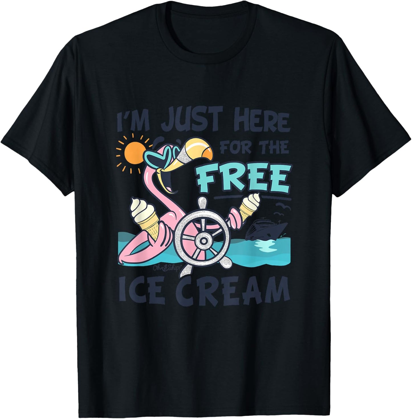 I'm Just Here for the FREE Ice Cream - Funny Matching Cruise T-Shirt - T-Shirt | Black