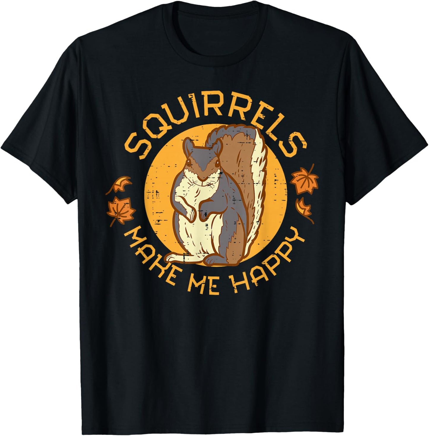Squirrels Make Me Happy Fall Leaves Autumn Women Kids Men T-Shirt - T-Shirt | Black