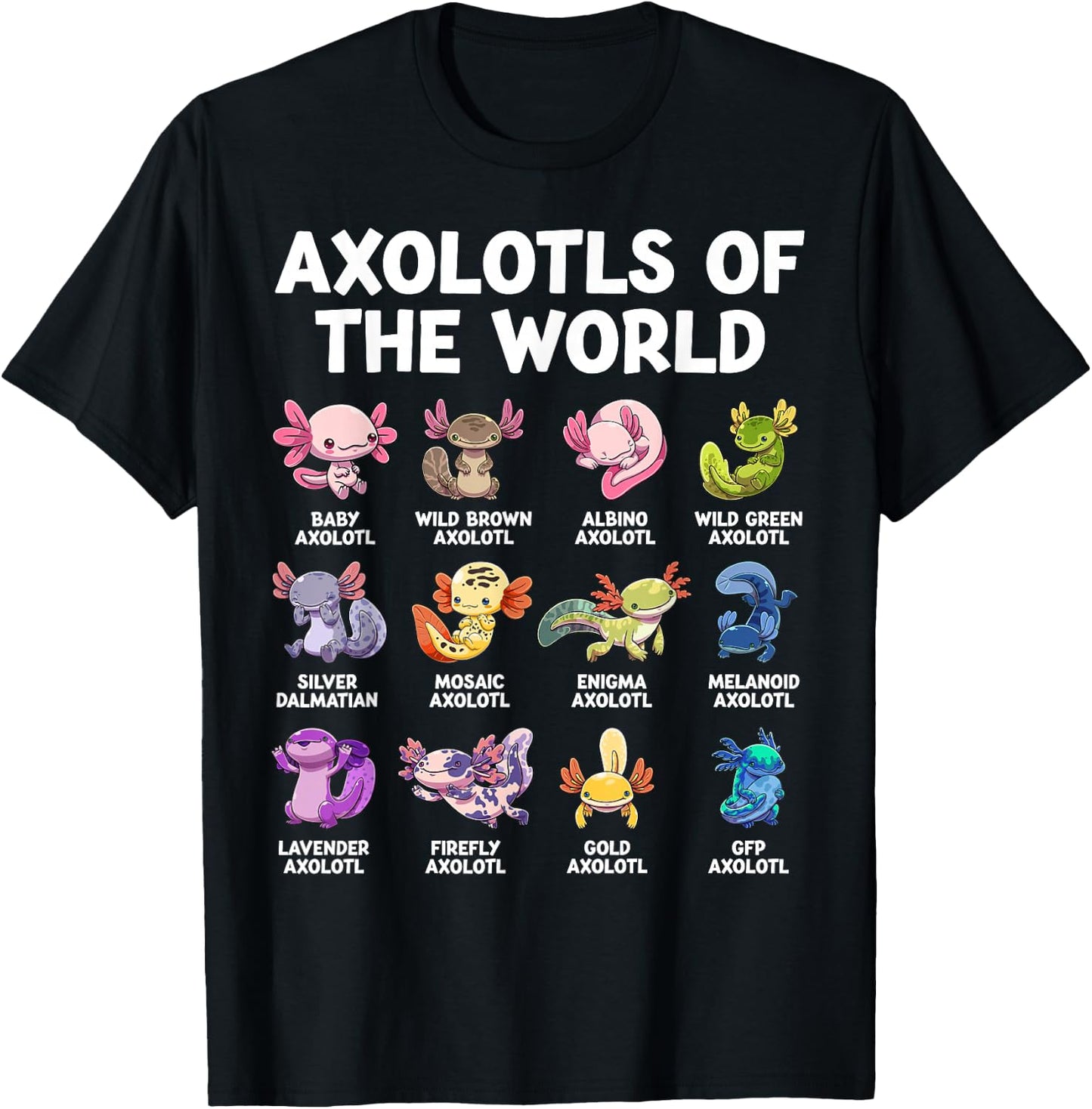 Axolotls The World Kawaii Species of Axolotl Fish Amphibian , black T-Shirt - T-Shirt | Black