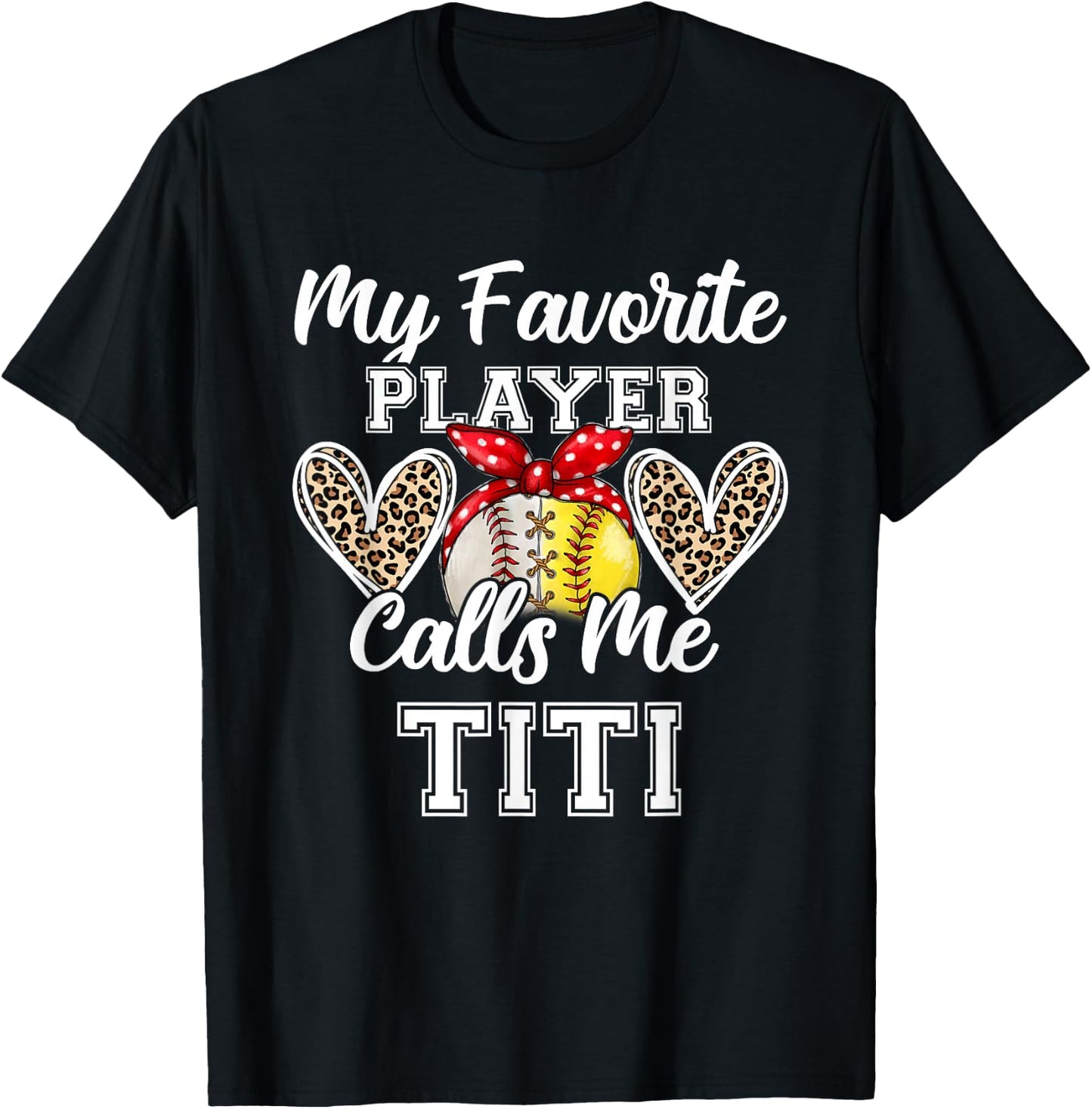 My Favorite Baseball Player Calls Me TiTi Softball Leopard T-Shirt - T-Shirt | Black