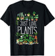 I Just Love Plants T-Shirt - T-Shirt | Black