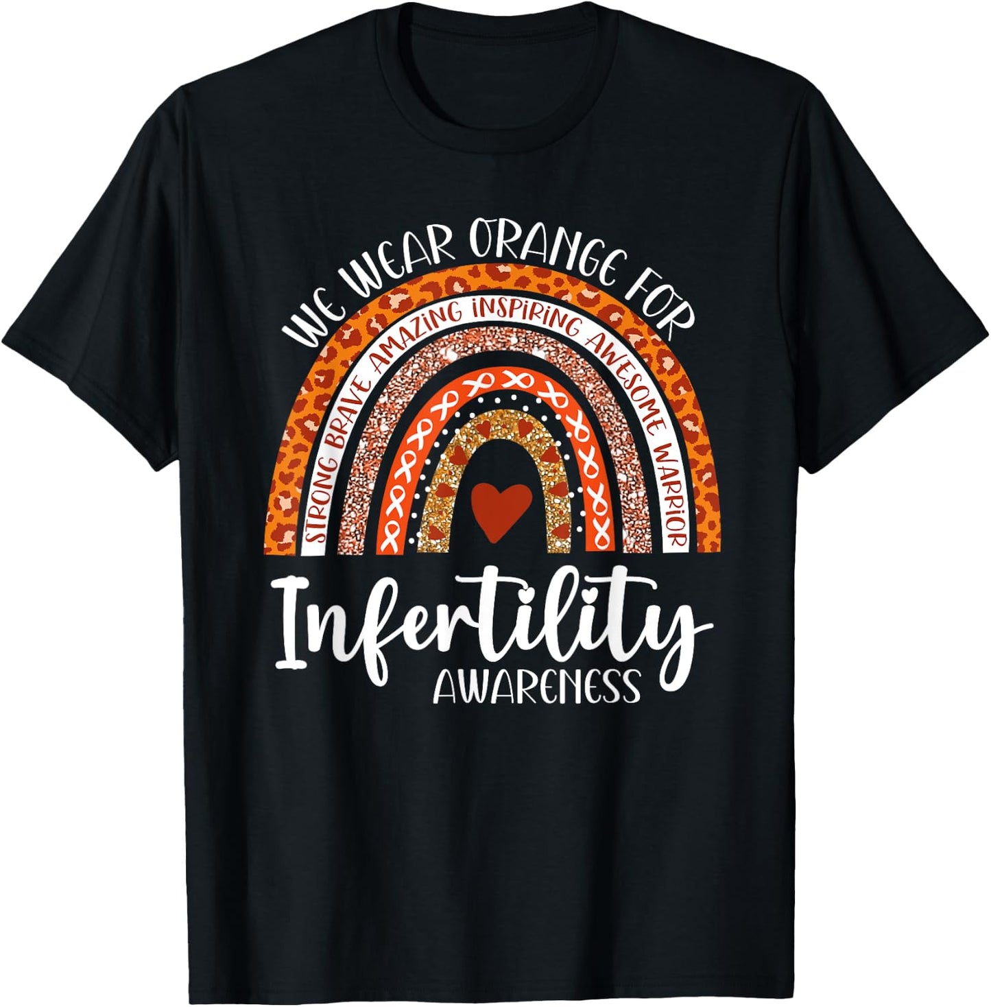 We Wear Orange Infertility Awareness Week Rainbow IVF Month T-Shirt - T-Shirt | Black