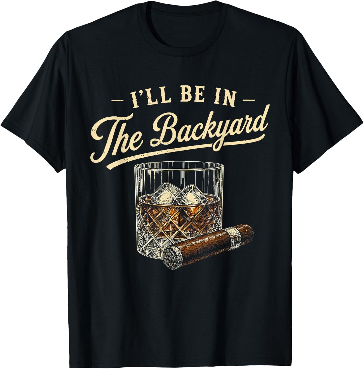 Retro I'll Be in The Backyard T-Shirt - T-Shirt | Black