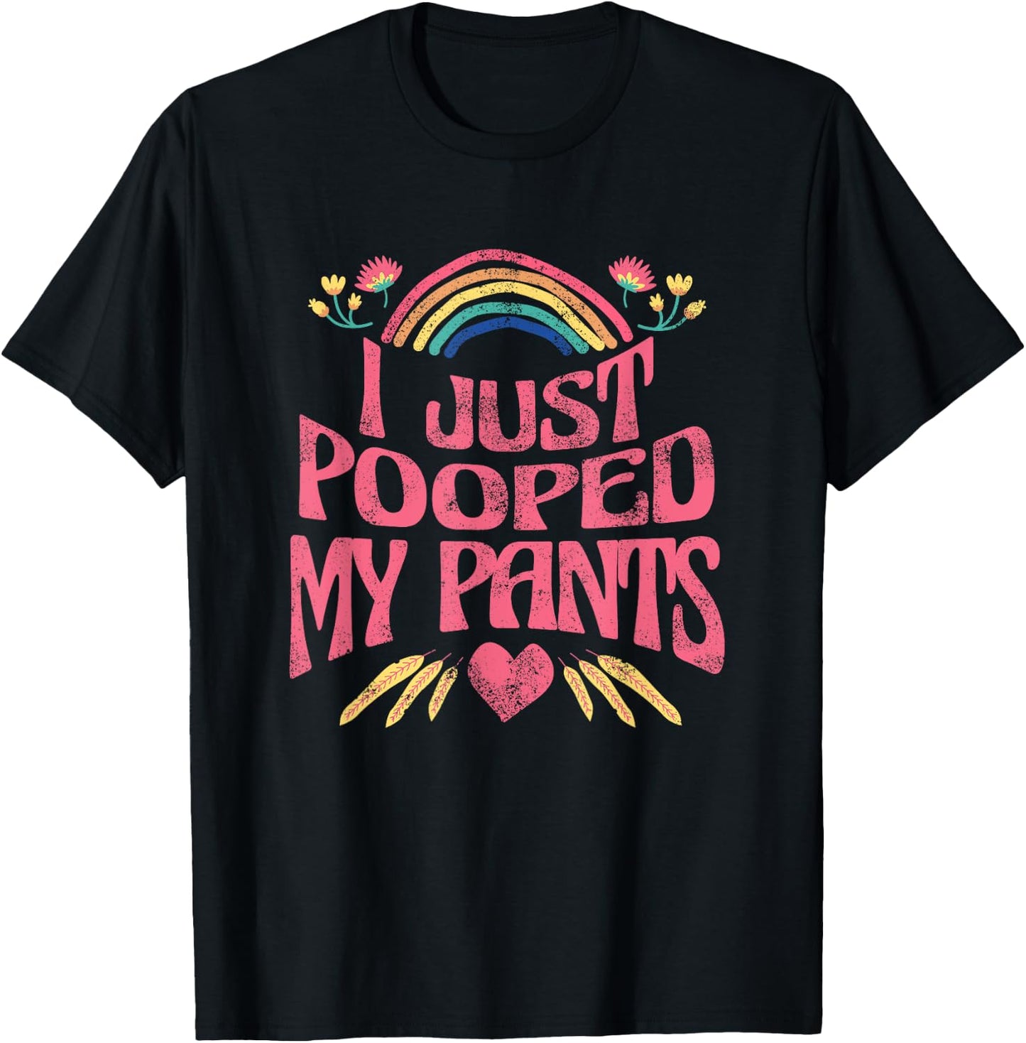 I Just Pooped My Pants Funny Adult Humor Meme , Small, Black T-Shirt - T-Shirt | Black
