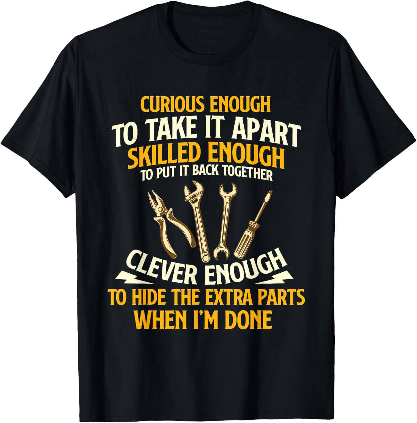 Curious Enough To Take It Apart - Car Guy Auto Mechanic T-Shirt - T-Shirt | Black