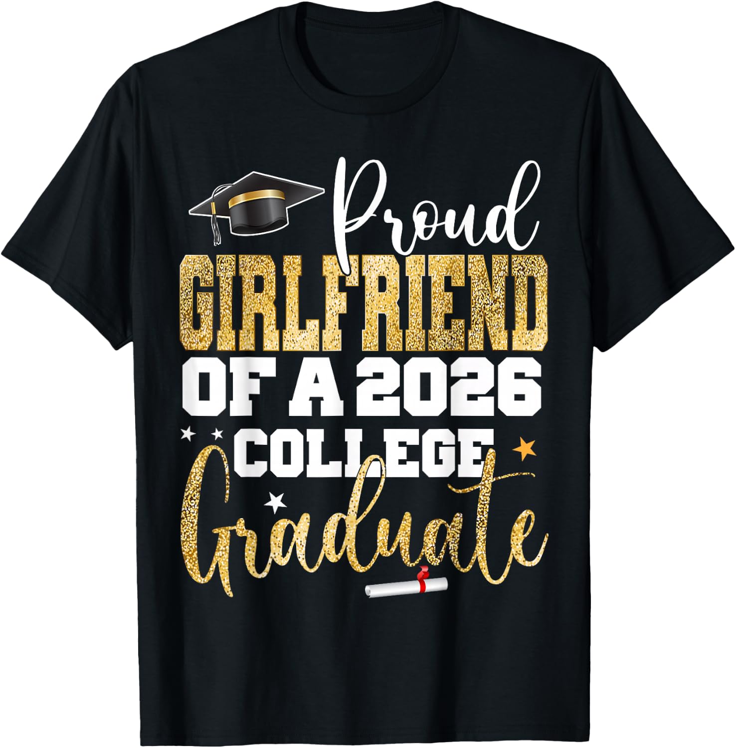Proud Girlfriend of 2026 Graduate College Graduation Party T-Shirt - T-Shirt | Black