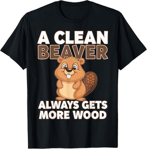 A clean Beaver always gets more Wood T-Shirt - T-Shirt | Black