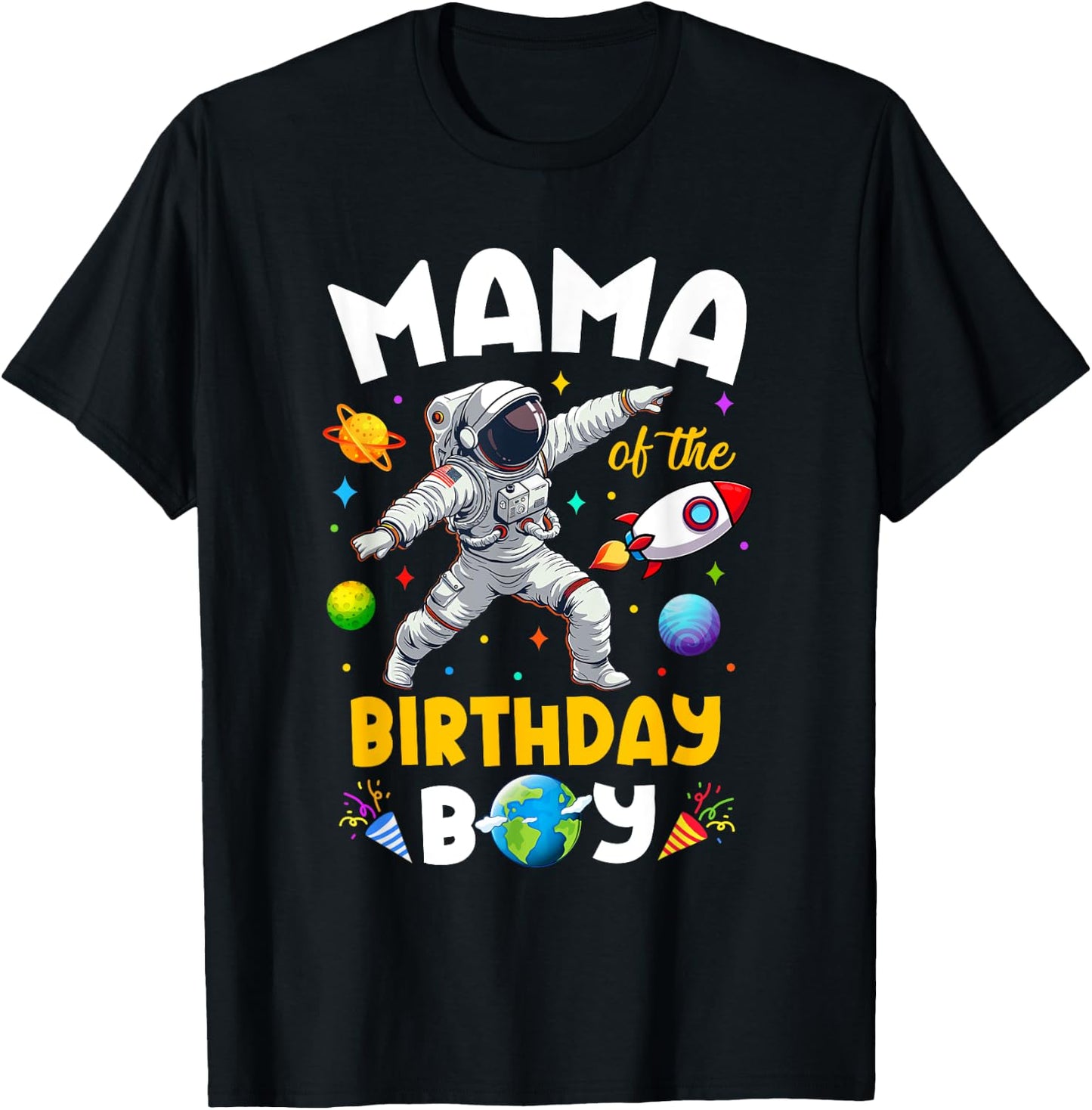 Mama Of The Birthday Boy Astronaut Outer Space Birthday T-Shirt - T-Shirt | Black