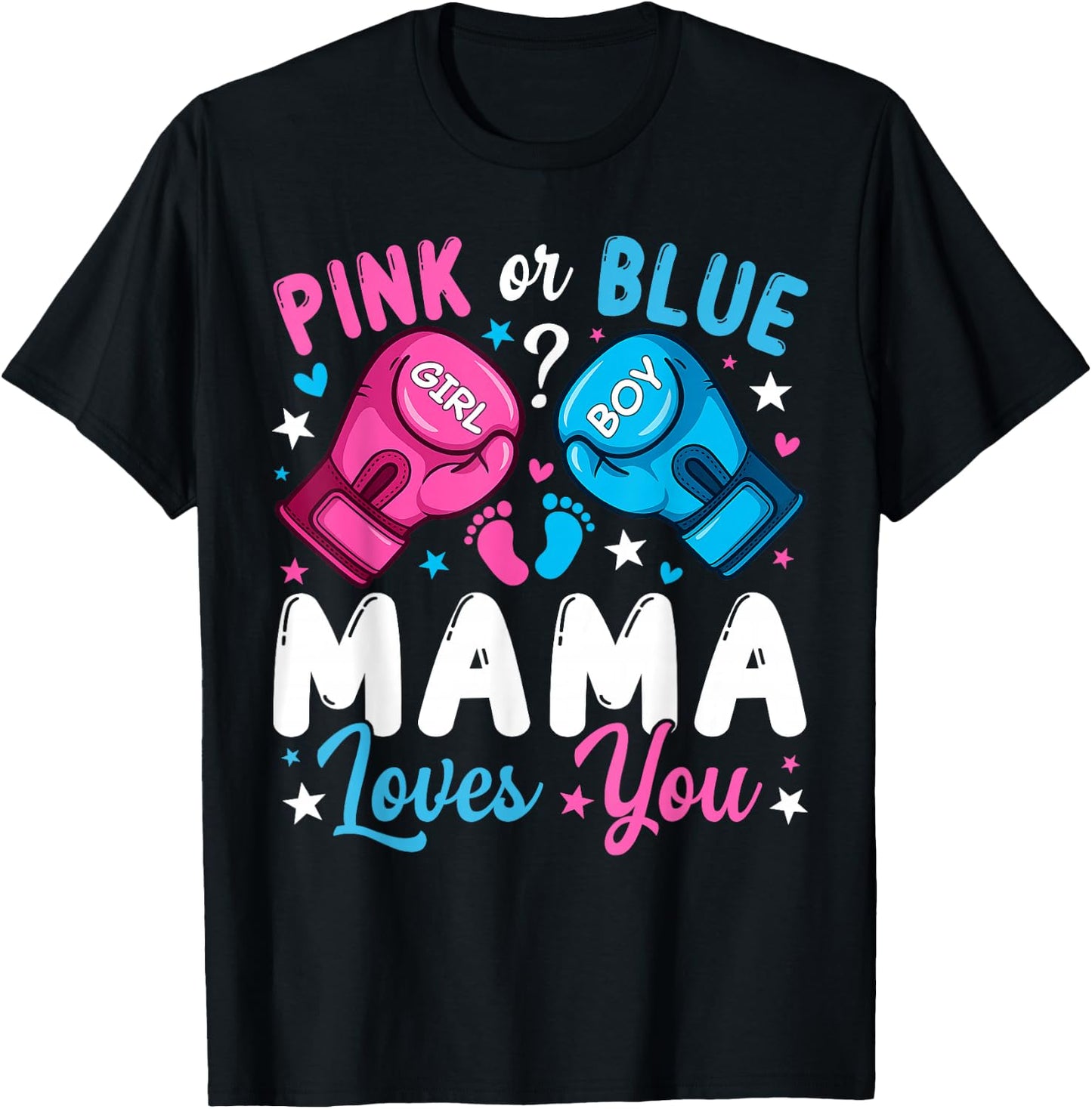 Pink or Blue Mama Loves You Boxing Gender Reveal T-Shirt - T-Shirt | Black
