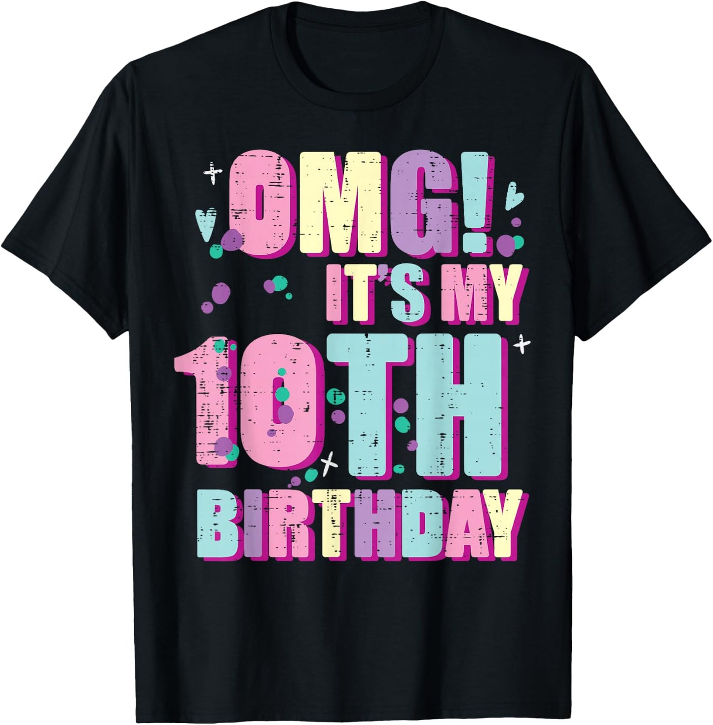 Omg Its My 10th Birthday 10 Year Old Bday Girls Boys Kids T-Shirt - T-Shirt | Black