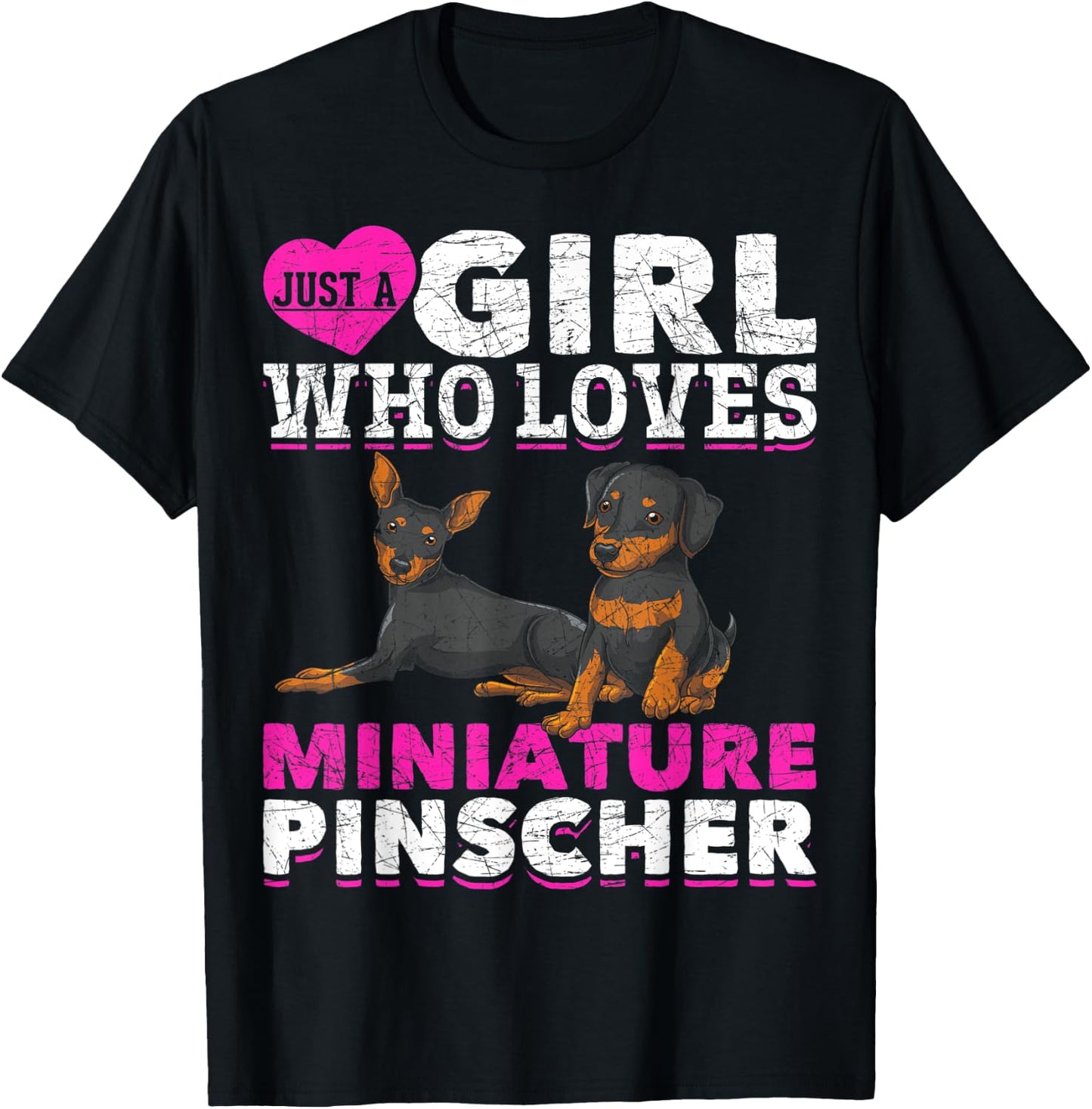 Min Pin Dog Lover Just A Girl Who Loves Miniature Pinscher T-Shirt - T-Shirt | Black