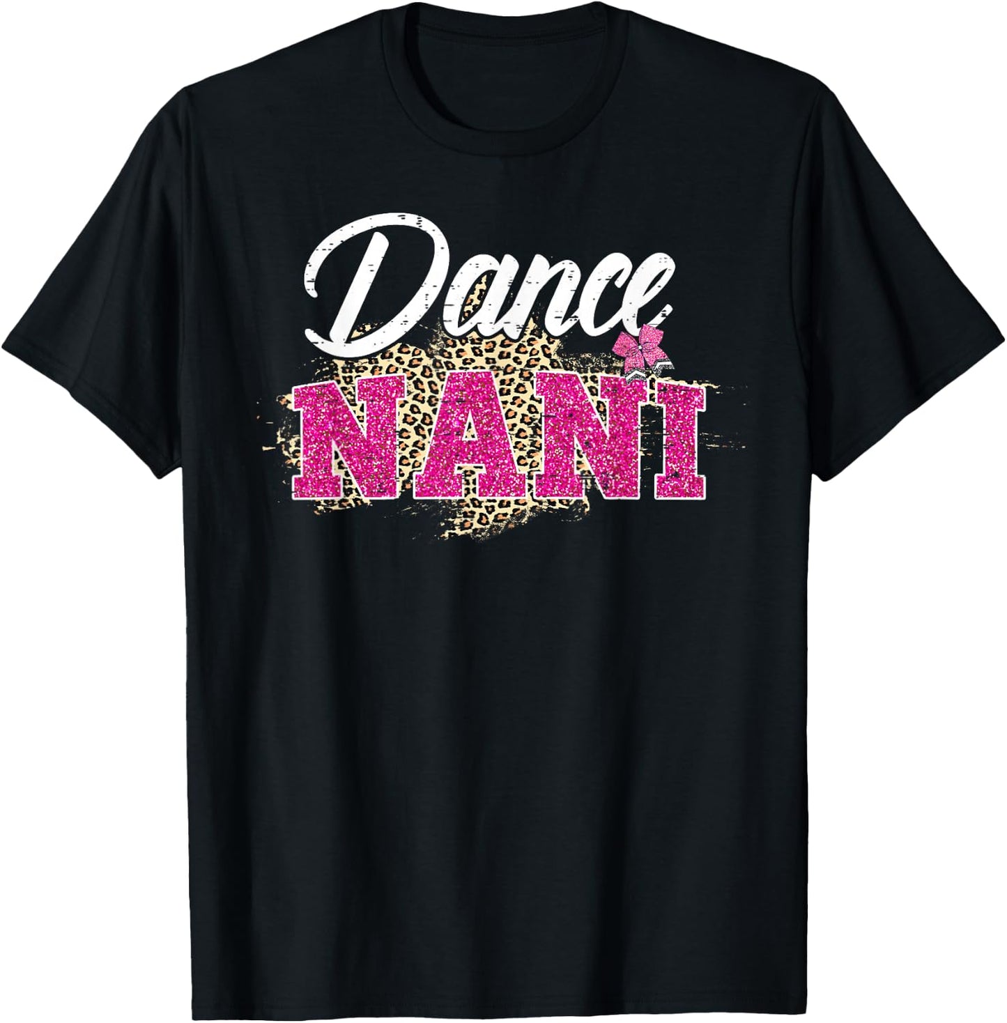 Dance Nani Leopard Funny Dancing Nani Mother's Day T-Shirt - T-Shirt | Black