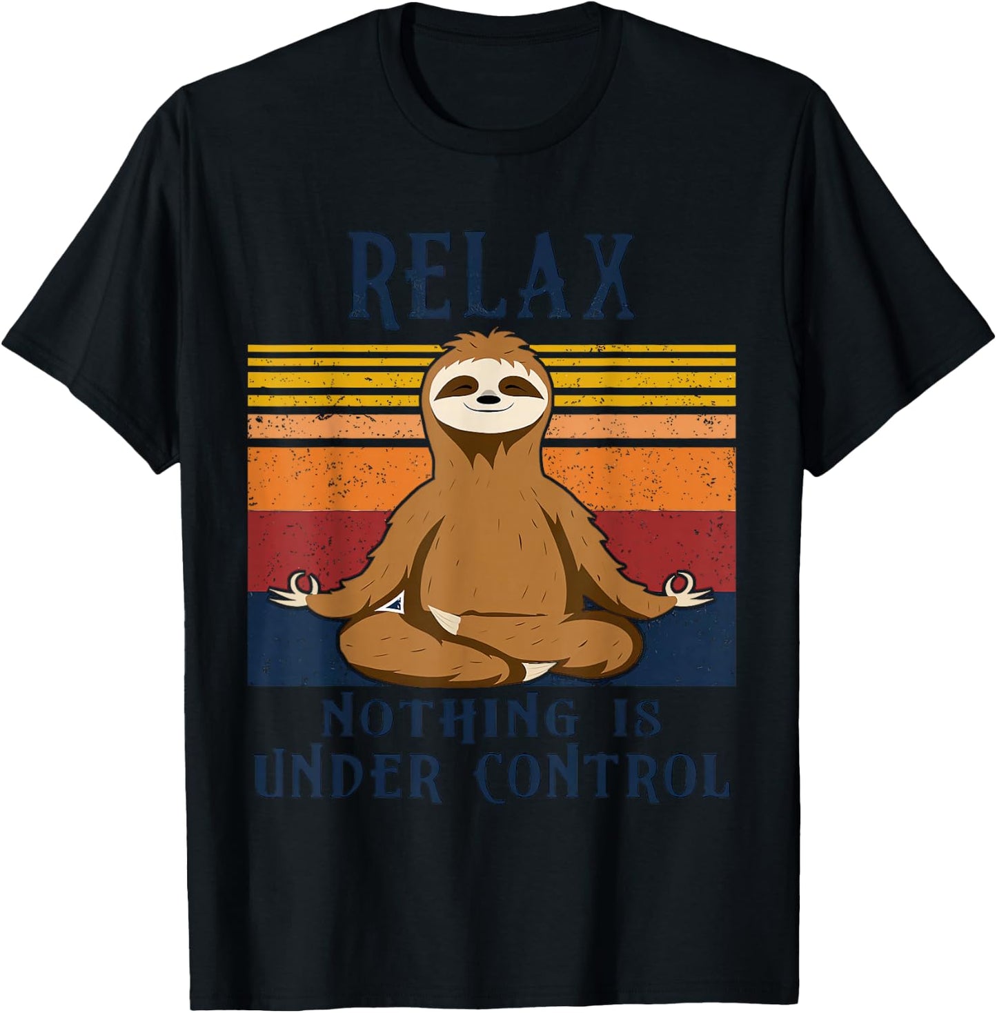 Funny Relax Nothing is under control quote relax cool T-Shirt - T-Shirt | Black