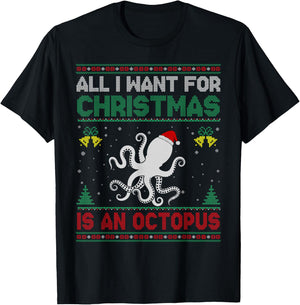 All I Want For Christmas Is A Octopus Ugly Sweater T-Shirt - T-Shirt | Black