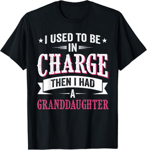 I Used to Be in Charge Then I Had A Granddaughter Father T-Shirt - T-Shirt | Black