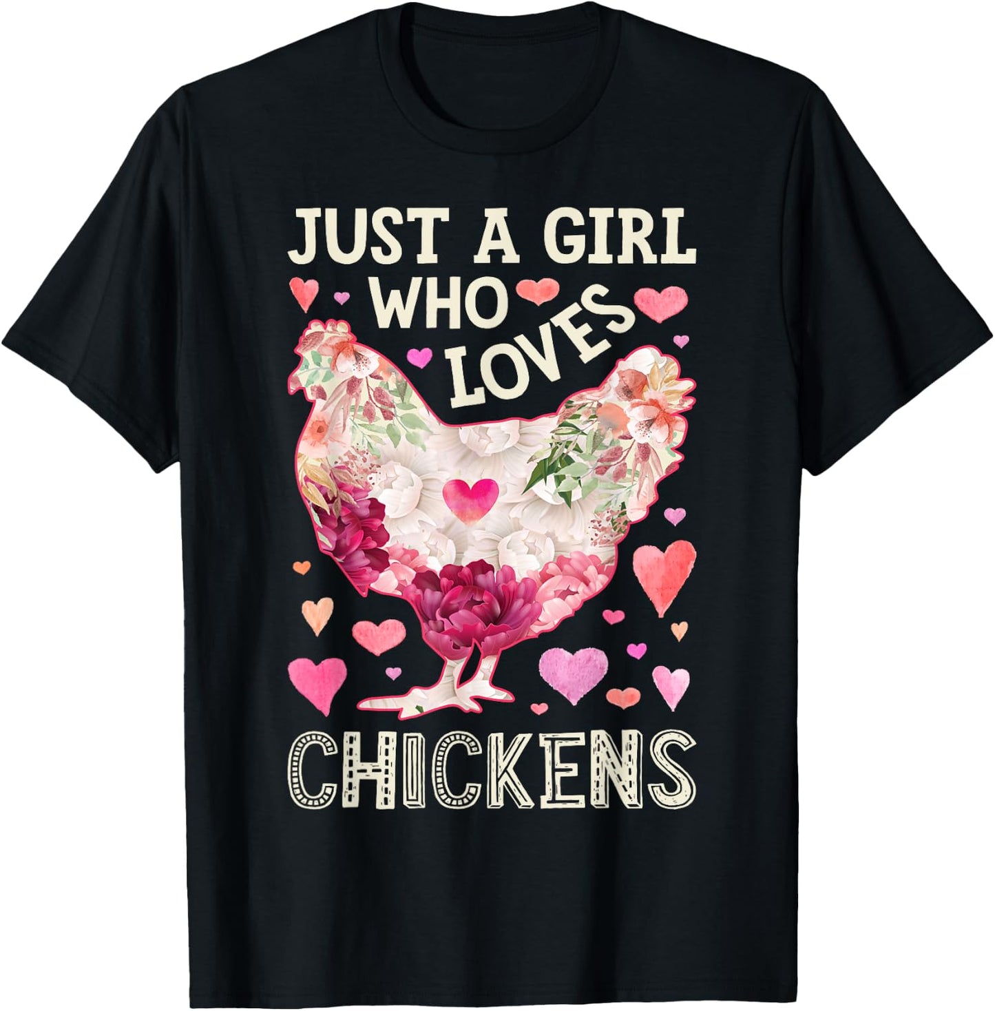 Just A Girl Who Loves Chickens Chicken Flower Farm Floral T-Shirt - T-Shirt | Black