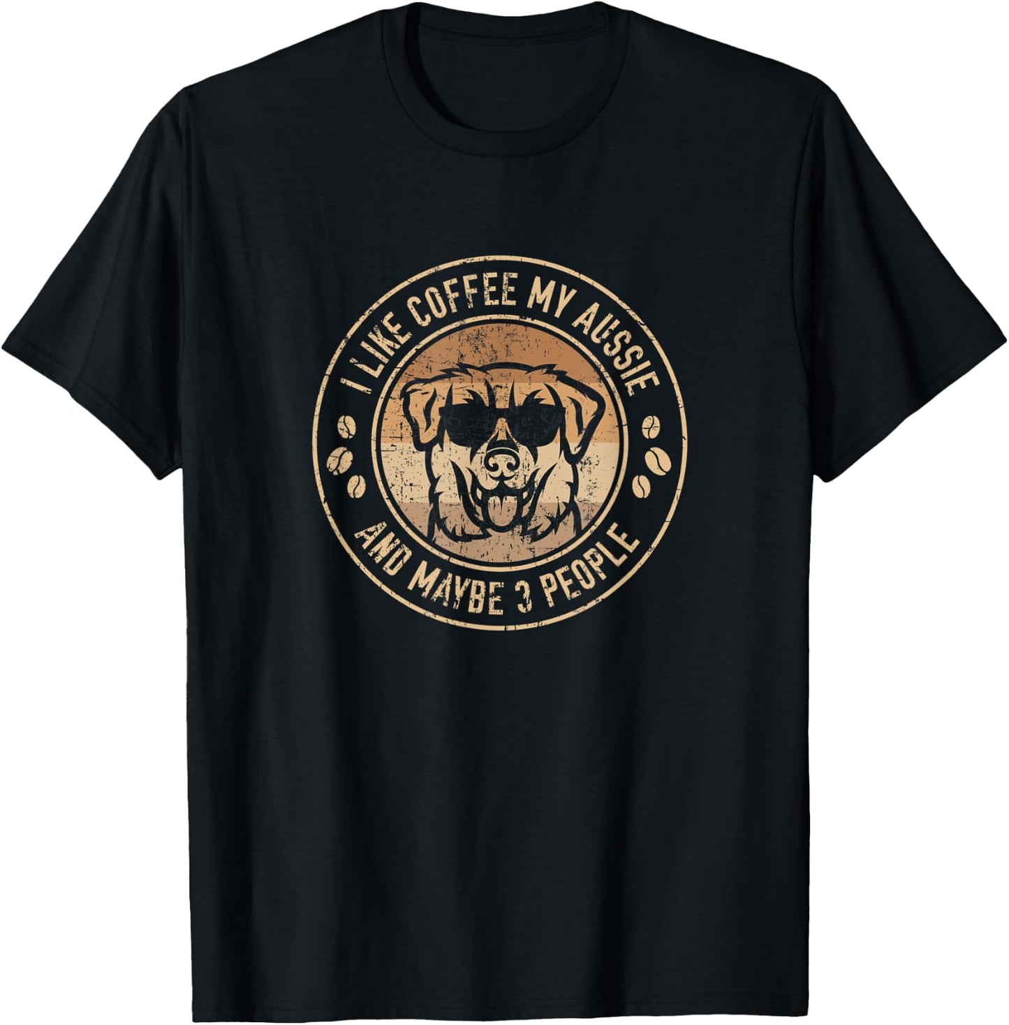 I like coffee my Aussie - and maybe 3 people T-Shirt - T-Shirt | Black