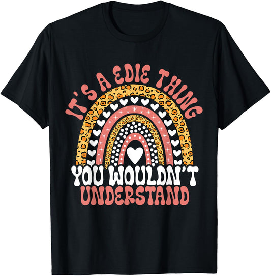 Funny Edie Name Leopard Funny Edie Birthday Quote Edie T-Shirt - T-Shirt | Black