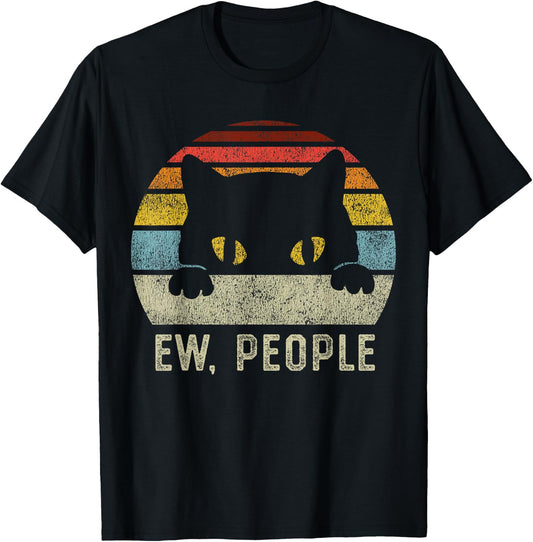 Ew People Retro Cat Funny Vintage Anti Social Introvert T-Shirt - T-Shirt | Black