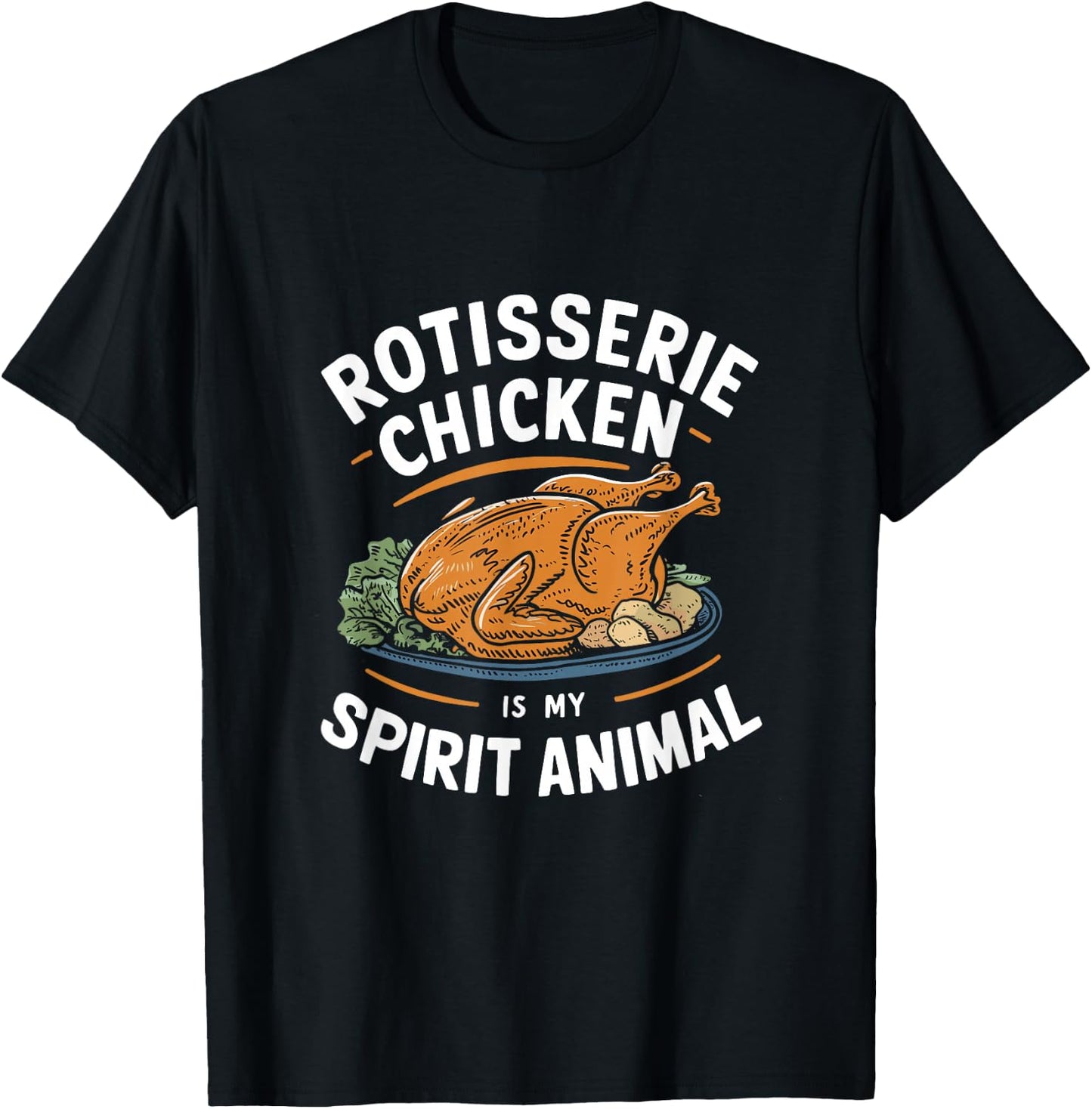 Rotisserie Chicken is My Spirit Animal Humor BBQ Lover T-Shirt - T-Shirt | Black