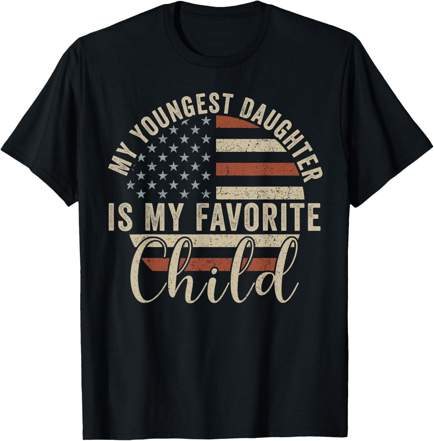 My Youngest Daughter is My Favorite Child T-Shirt - T-Shirt | Black