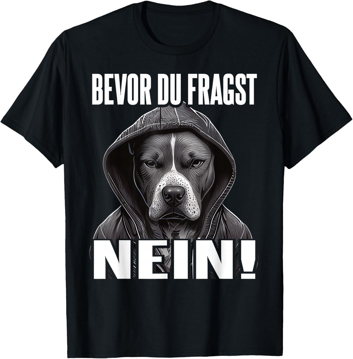 Pitbull Slogan Funny Gift I Bevor du fragst Nein , black T-Shirt - T-Shirt | Black
